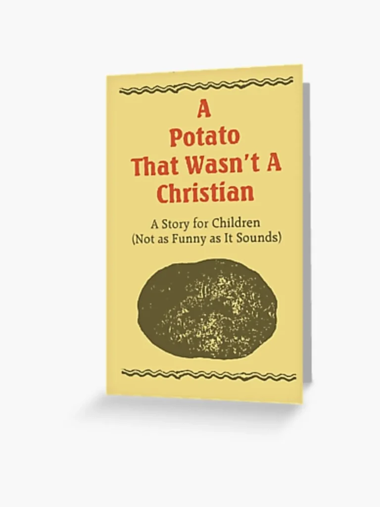 The Potato That Wasn’T A Christian