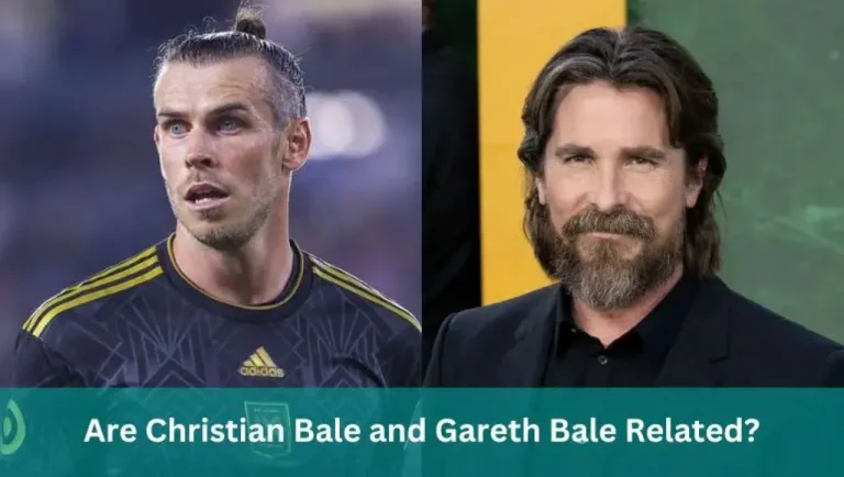 Are Gareth Bale And Christian Bale Related? Examining The Facts