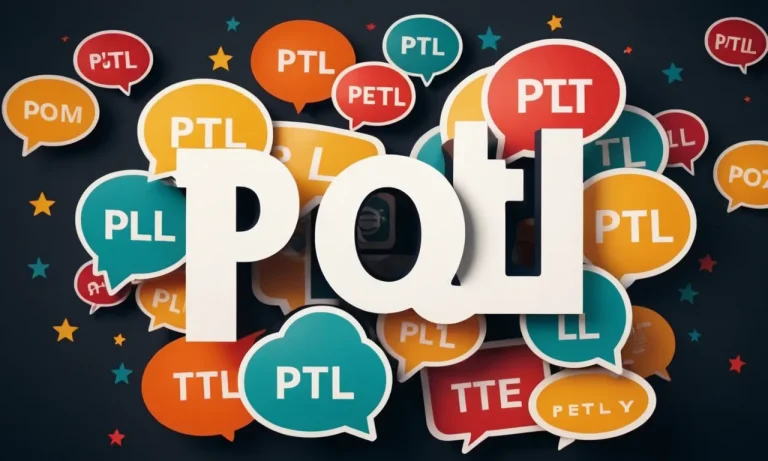 What Does Ptl Mean In Text? A Comprehensive Guide